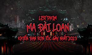 Phim Ma Đài Loan 2023