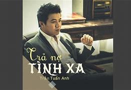 Trả Nợ Tình Xa Co Loi Bai Hat Nao Cho Hay